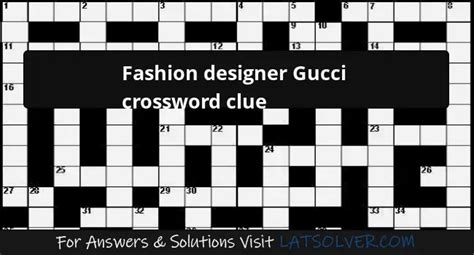 designer gucci crossword puzzle clue|designer Gucci crossword puzzle.